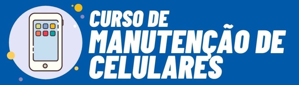 Manutenção de Celulares